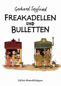 Freakadellen und Bulletten - Gerhard Seyfried - E-Book