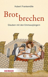 Brotbrechen - Hubert Frankemölle - E-Book