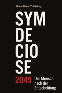 Symdeciose 2049 - Klaus-Dieter Thill - E-Book