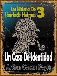 Un Caso De Identidad - Arthur Conan Doyle - E-Book
