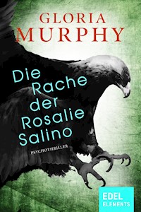 Die Rache der Rosalie Salino - Gloria Murphy - E-Book