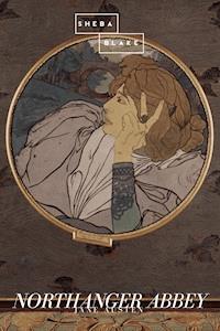 Northanger Abbey - Jane Austen. - E-Book + Hörbuch