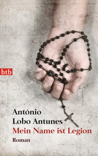 Mein Name ist Legion - António Lobo Antunes - E-Book