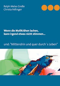 Wenn die MollKrähen lachen - Ralph Melas Große - E-Book
