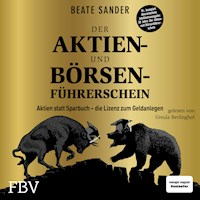 Der Aktien- und Börsenführerschein – Jubiläumsausgabe - Beate Sander - Hörbuch