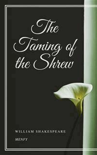 The Taming of the Shrew - William Shakespeare - E-Book
