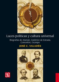 Luces políticas y cultura universal - José C. Valadés - E-Book