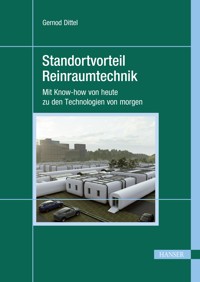 Standortvorteil Reinraumtechnik - Gernod Dittel - E-Book