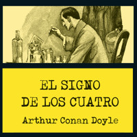 El signo de los cuatro - Sir Arthur Conan Doyle - Hörbuch