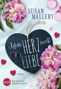 Mein Herz sucht Liebe - Susan Mallery - E-Book