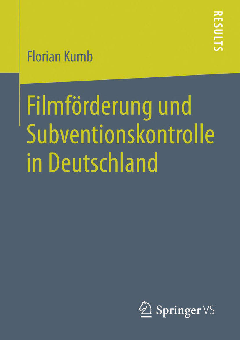 Filmförderung und Subventionskontrolle in Deutschland - Florian Kumb - E-Book