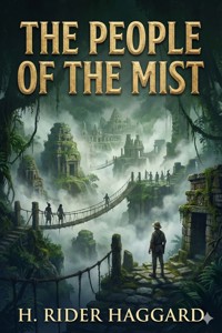 The People of the Mist - H Rider Haggard - E-Book