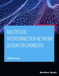 Multistage Interconnection Network Design for Engineers - Shilpa Gupta - E-Book