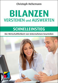 Bilanzen verstehen und auswerten - Schnelleinstieg - Christoph Hehemann - E-Book