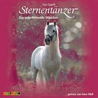 Sternentänzer (2): Das geheimnisvolle Mädchen - Lisa Capelli - Hörbuch