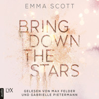 Bring Down the Stars - Beautiful-Hearts-Duett, Teil 1 (ungekürzt) - Emma Scott - Hörbuch