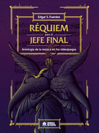 Requiem para el Jefe Final - Edgar S. Fuentes - E-Book
