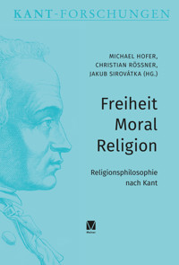 Freiheit – Moral – Religion -  - E-Book