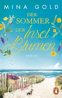 Der Sommer der Inselblumen - Mina Gold - E-Book