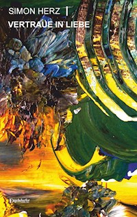 Vertraue in Liebe - Simon Kyung-ha Herz - E-Book