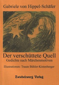 Der verschüttete Quell - Gabriele Hippel-Schäfer - E-Book
