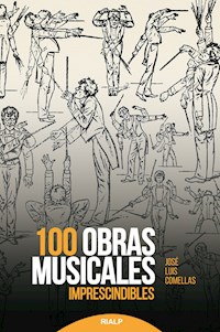 100 obras musicales imprescindibles - José Luis Comellas García-Lera - E-Book