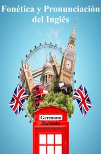 Fonética y Pronunciación del Inglés - Germano Dalcielo - E-Book