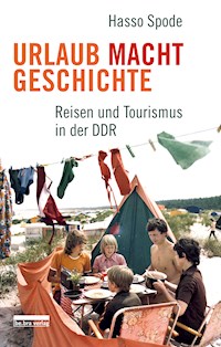 Urlaub Macht Geschichte - Hasso Spode - E-Book
