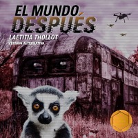 El mundo después (versión alternativa) - Laetitia Thollot - Hörbuch