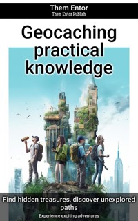 Geocaching practical knowledge - Them Entor - E-Book