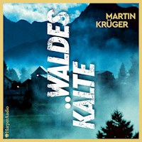 Waldeskälte (ungekürzt) - Martin Krüger - Hörbuch