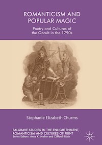 Romanticism and Popular Magic - Stephanie Elizabeth Churms - E-Book