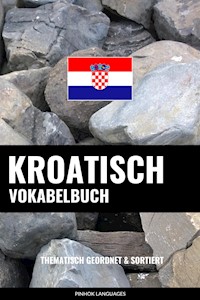 Kroatisch Vokabelbuch - Pinhok Languages - E-Book