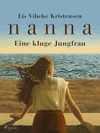 Nanna - Eine kluge Jungfrau - Lis Vibeke Kristensen - E-Book