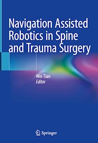 Navigation Assisted Robotics in Spine and Trauma Surgery - - E-Book