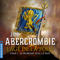 Le Problème avec la paix - Joe Abercrombie - Hörbuch