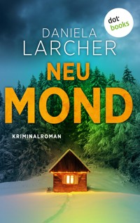 Neumond - Daniela Larcher - E-Book
