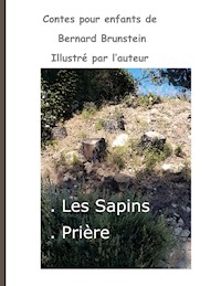 Les sapins - Prière - Bernard Brunstein - E-Book