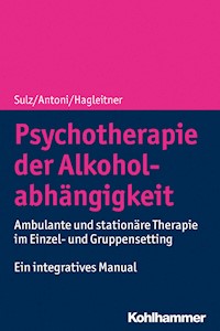 Psychotherapie der Alkoholabhängigkeit - Serge K. D. Sulz - E-Book