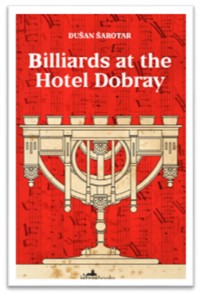 Billiards at the Hotel Dobray - Dušan Šarotar - E-Book