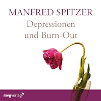 Depressionen und Burn-Out - Manfred Spitzer - Hörbuch