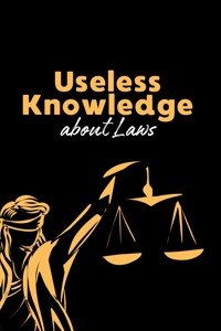 Useless Knowledge about Laws - Mia Mirillia - E-Book