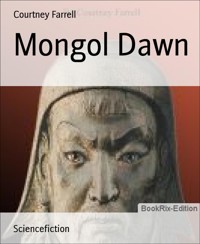 Mongol Dawn - Courtney Farrell - E-Book