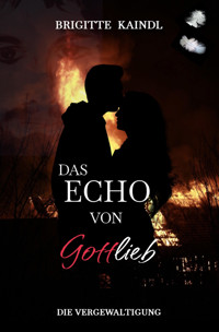 Das Echo von Gottlieb - Brigitte Kaindl - E-Book