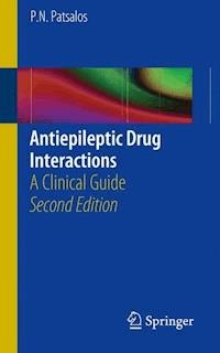 Antiepileptic Drug Interactions - Philip Patsalos - E-Book