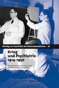 Krieg und Psychiatrie 1914 - 1950 -  - E-Book