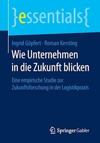 Wie Unternehmen in die Zukunft blicken - Ingrid Göpfert - E-Book