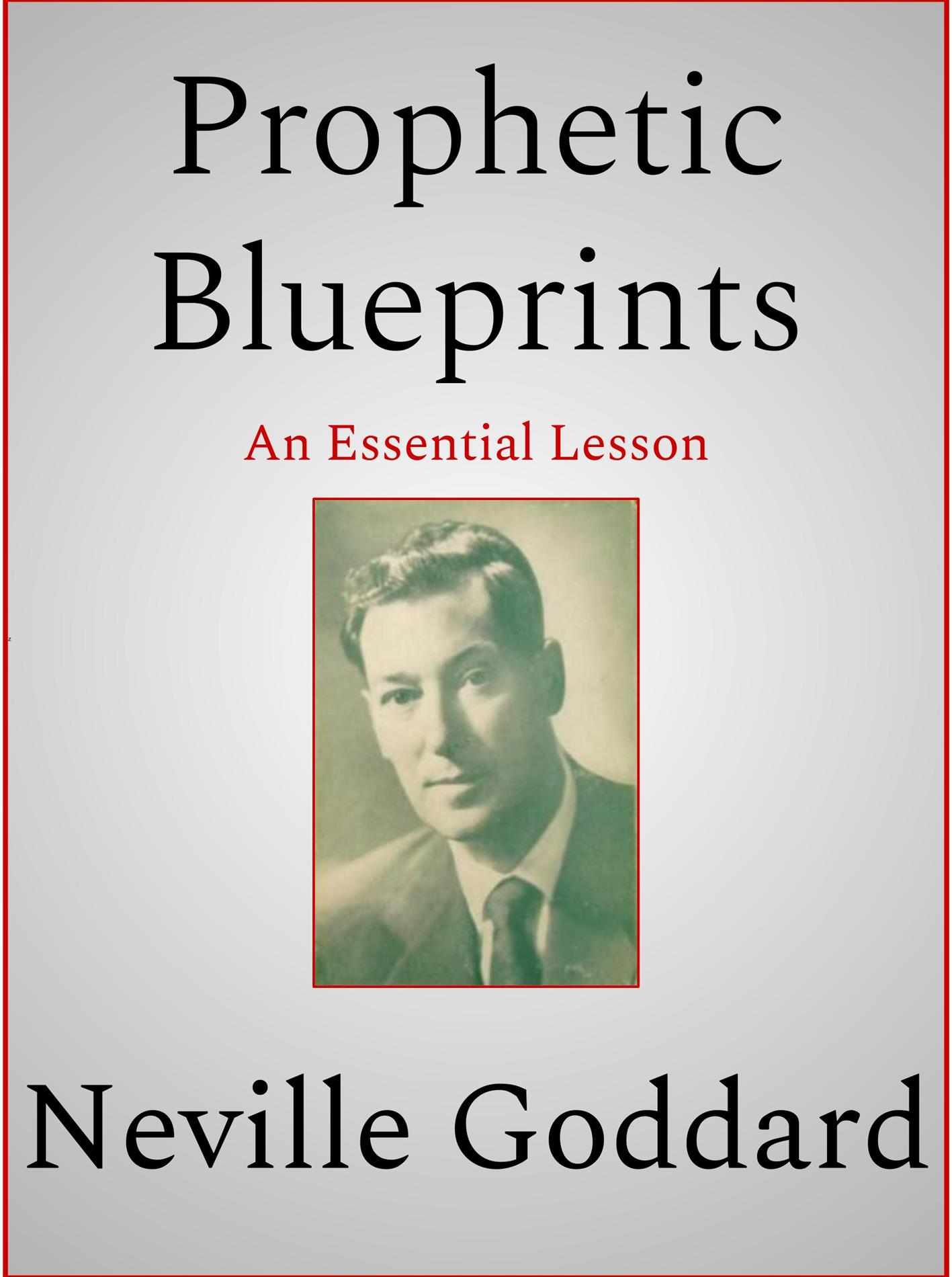 Prophetic Blueprints - Neville Goddard - E-Book
