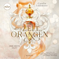 Eine Zeit in Orangen - Carolin Lüdemann - Hörbuch