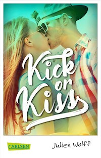 Kick or Kiss - Julien Wolff - E-Book